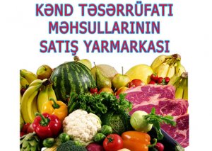Nərimanov rayonunda kənd təsərrüfatı məhsullarının satış yarmarkası təşkil ediləcək