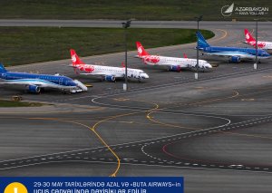 AZAL və “Buta Airways”in reysləri mayın 29-30-da dəyişdirilmiş qrafik üzrə yerinə yetiriləcək