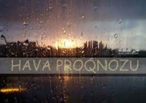 Sabaha gözlənilən hava şəraiti PROQNOZ