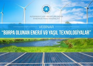 “Bərpa olunan enerji və yaşıl texnologiyalar” mövzusunda vebinar keçiriləcək