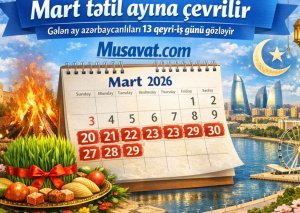 1 gələn ay azərbaycanlıları 13 qeyri-iş günü gözləyir: Mart tətil ayına çevrilir