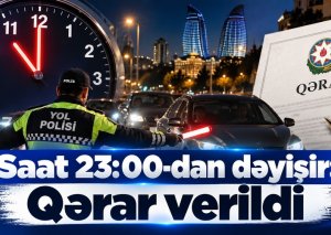 Saat 23:00-dan dəyişir: